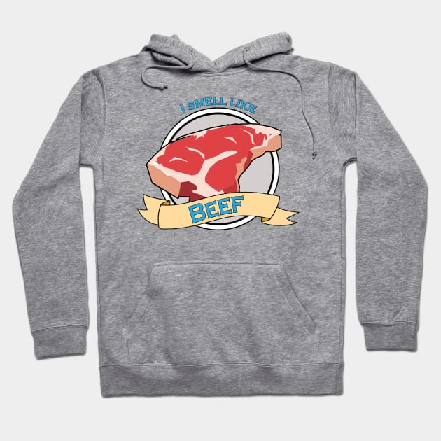 I Smell Like Beef Hoodie by PhraseyFashion